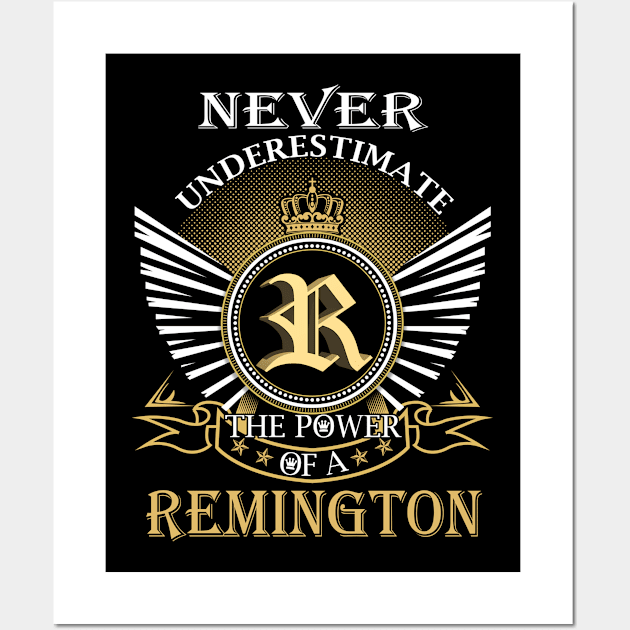 Never Underestimate REMINGTON Wall Art by Nap